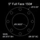 5" Full Face Flange Gasket (w/8 Bolt Holes) - 150 Lbs. - 1/8" Thick Garlock Style 700